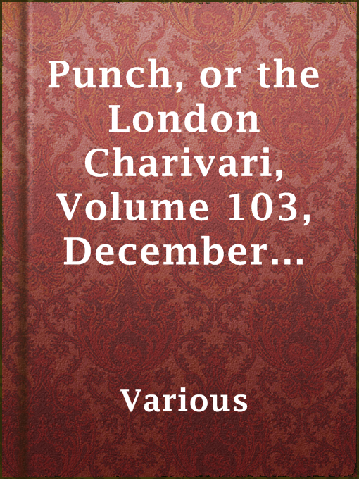 Title details for Punch, or the London Charivari, Volume 103, December 31, 1892 by Various - Available